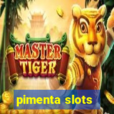 pimenta slots